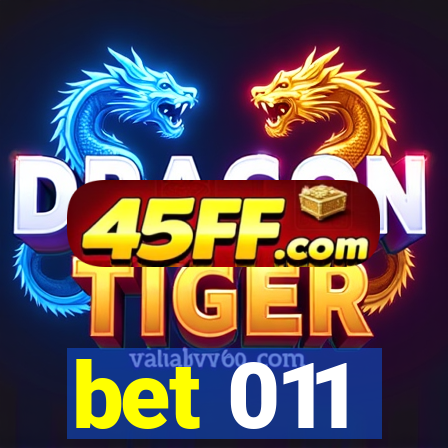 bet 011